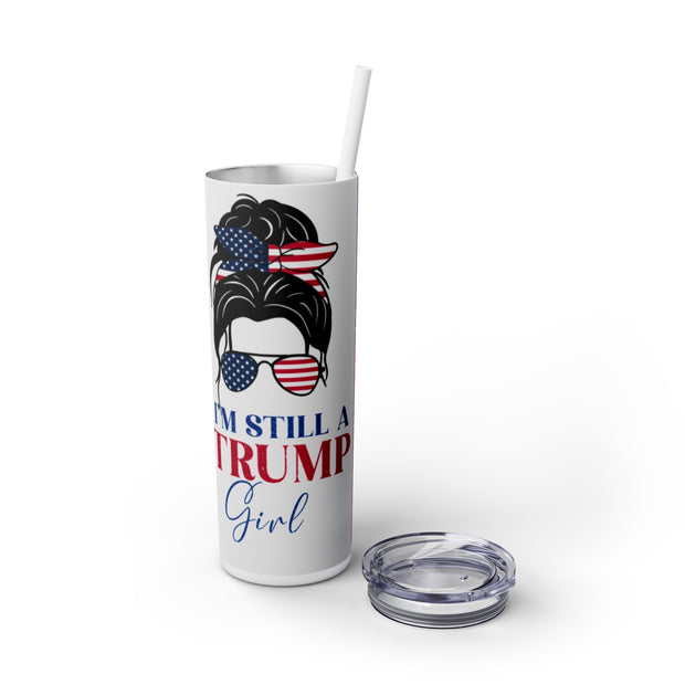 I'm Still a Trump Girl UV DTF Wraps for 20 oz Skinny Tumbler