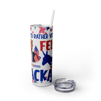 Felon Than a Jackass UV DTF Wraps for 20 oz Skinny Tumbler