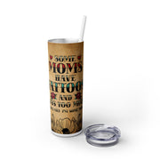 Moms Have Tattoos UV DTF Wraps for 20 oz Skinny Tumbler