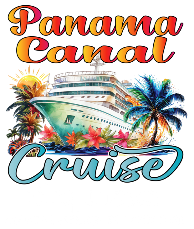 Panama Canal Cruise Squad 2025 DTF (direct-to-film) Transfer