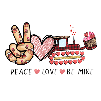 Peace Love Be Mine V Day DTF Direct to Film Transfer - Twisted Image Transfers