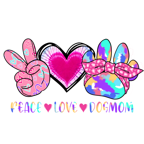 Peace Love DogMom DTF (direct-to-film) Transfer