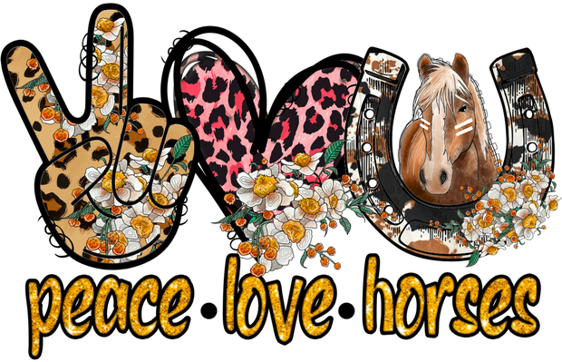 Peace love horses DTF (direct-to-film) Transfer