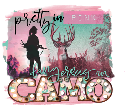 Pretty in Pink Dangerous in Camo DTF (direct-to-film) Transfer