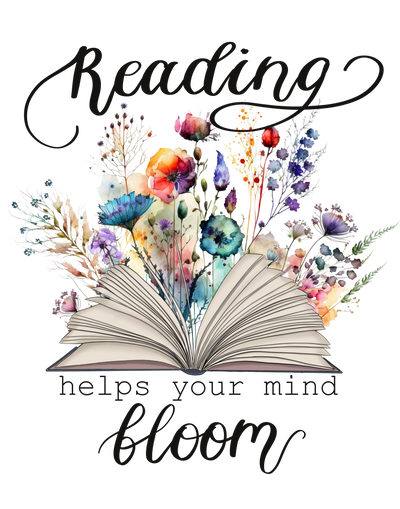 Reading Helps Your Mind Bloom DTF (direct-to-film) Transfer