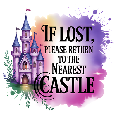 Return me to the Nearest Castle Color Blast DTF (direct-to-film) Transfer