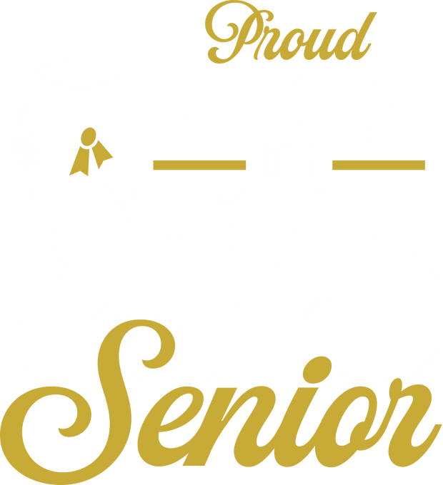 Senior 2025 Proud Cousin DTF (direct-to-film) Transfer