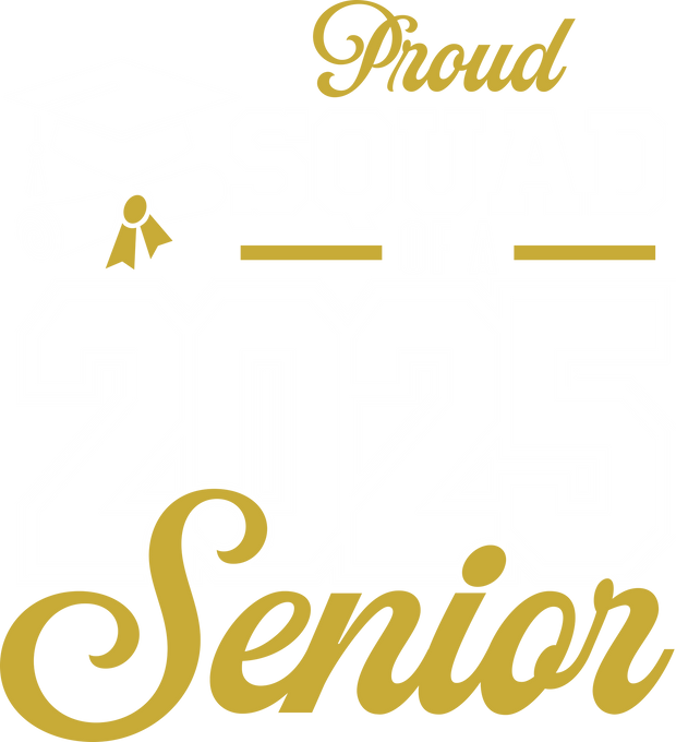 Senior 2025 Proud Squad DTF (direct-to-film) Transfer