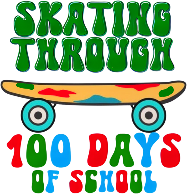 Skating through 100 Days  DTF (direct-to-film) Transfer