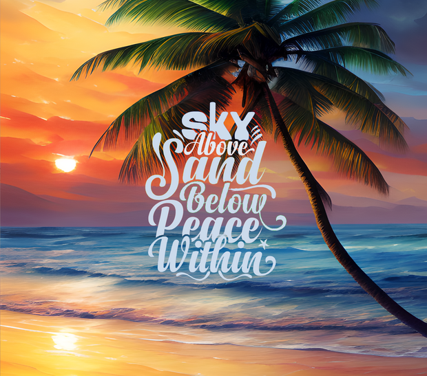 Sky Above Sand Below Peace Within With Palm Tree And Blue And Orange Seascape UV-DTF 20 oz Skinny Tumbler Wrap