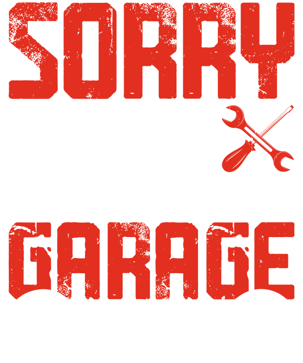 Sorry Garage in Red Font DTF (direct-to-film) Transfer