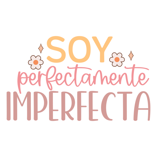 Spanish Motivational Imperfecta DTF (direct-to-film) Transfer