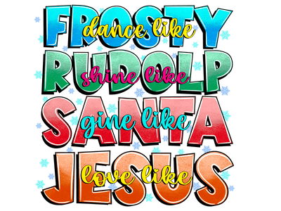 Stacked Frosty Rudolp Santa Jesus DTF (direct-to-film) Transfer