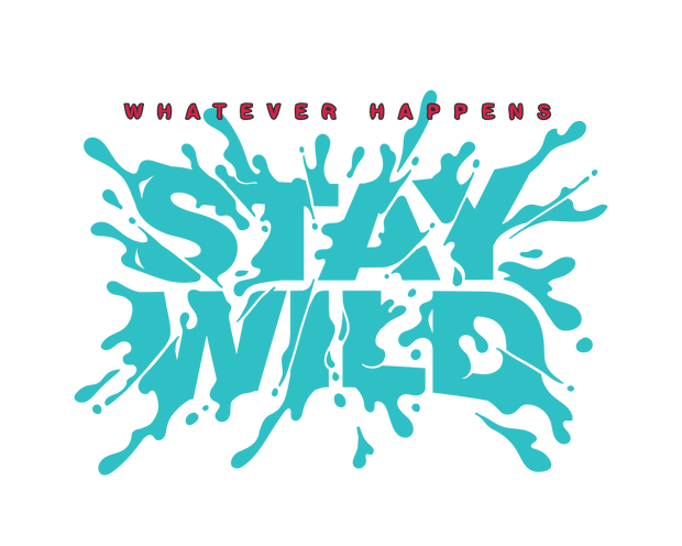 Stay Wild Color Drip DTF (direct-to-film) Transfer