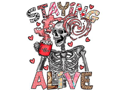 Staying Alive Skeleton With Red Mug And Heart DTF (direct-to-film) Transfer