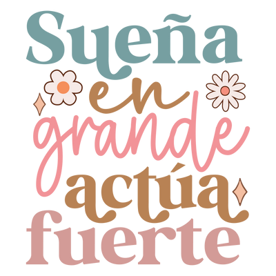 Sueña Spanish Motivational DTF (direct-to-film) Transfer