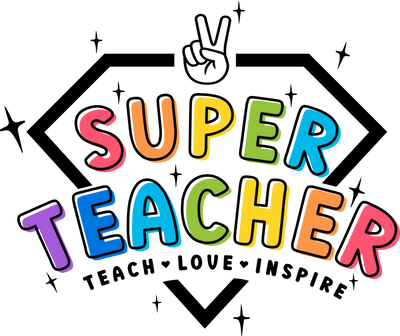 Super Teacher Full color DTF (direct-to-film) Transfer