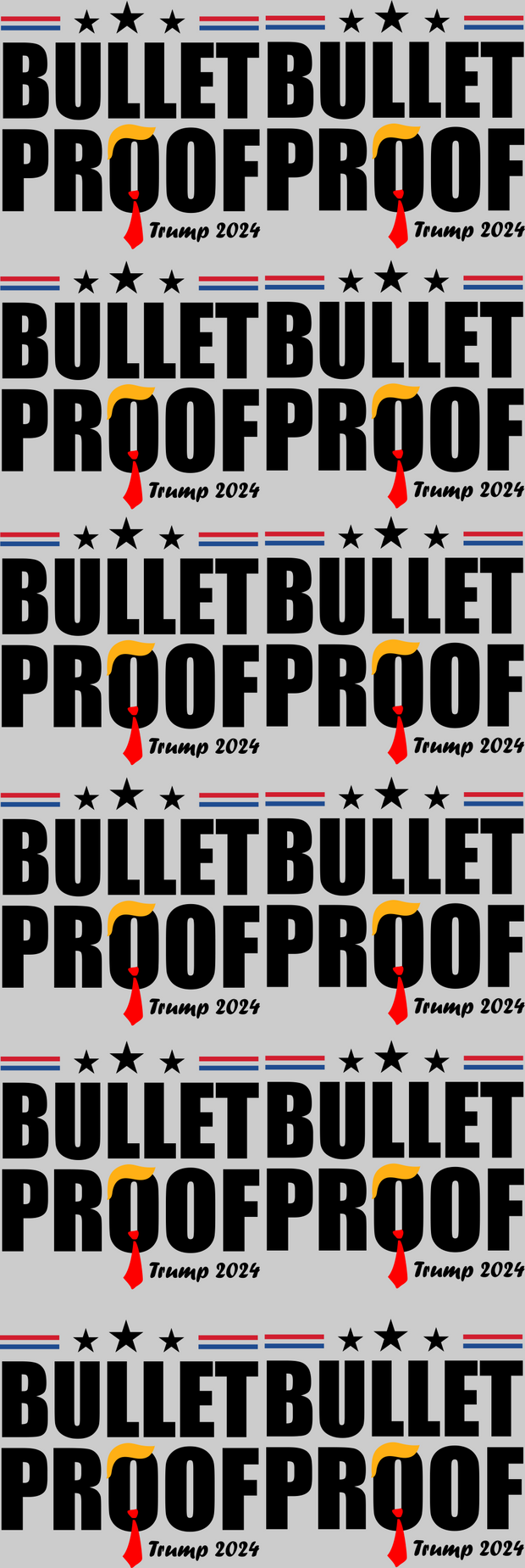 Trump Bulletproof 60" DTF Direct to Film Ready to Ship Gang Sheet