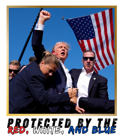 Trump Protected by the Red, White, and Blue DTF (direct-to-film) Transfer