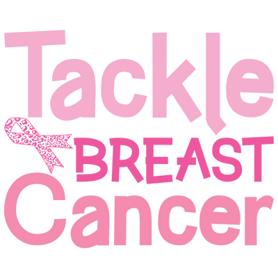 Tackle Breast Cancer DTF (direct-to-film) Transfer