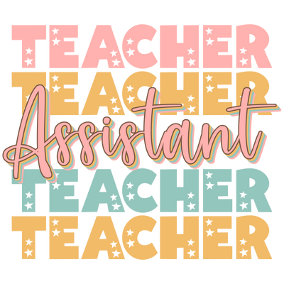 Teacher Assistant 1_18 DTF (direct-to-film) Transfer