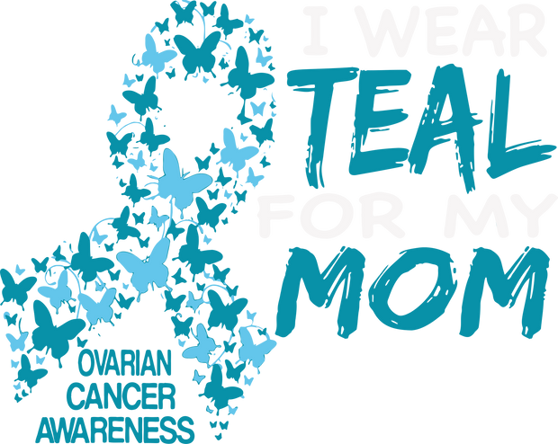 Teal Mom Ribbon of Butterflies Ovarian Awareness DTF (direct to film) Transfer