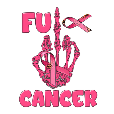 Fuck Cancer DTF (direct-to-film) Transfer