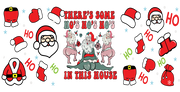 There's Some Ho Ho Ho in This House-Funny Santa Christmas-Santa claus Christmas 16oz UV DTF Libby Cup Wrap