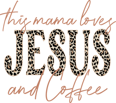 This Mama Loves Jesus and Coffee Cheetah Print DTF (direct-to-film) Transfer