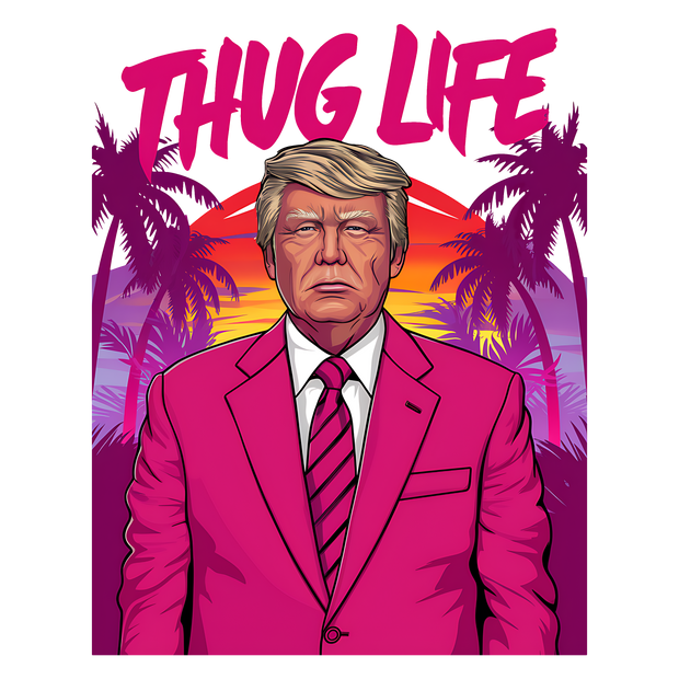 Thug Life Trump With Palm Trees DTF (direct-to-film) Transfer