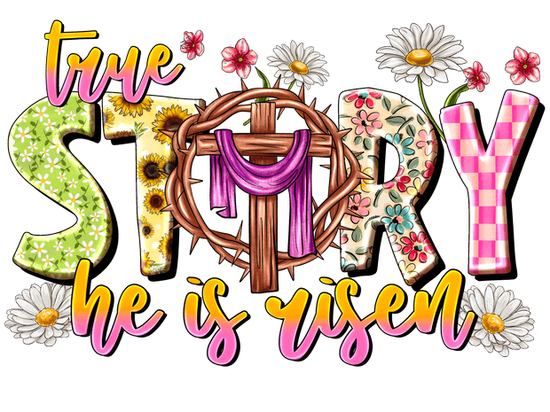 True Story in Floral Patterns DTF (direct-to-film) Transfer