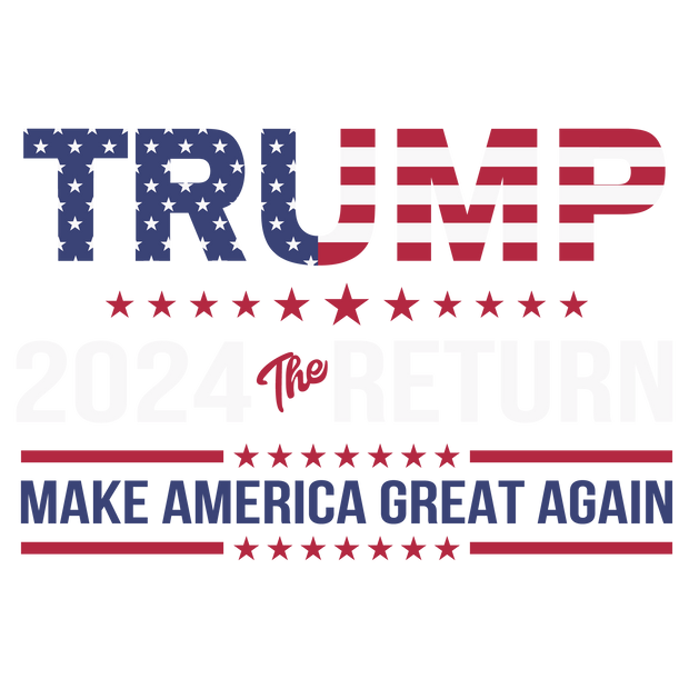 Trump The Return 2024 DTF (direct-to-film) Transfer