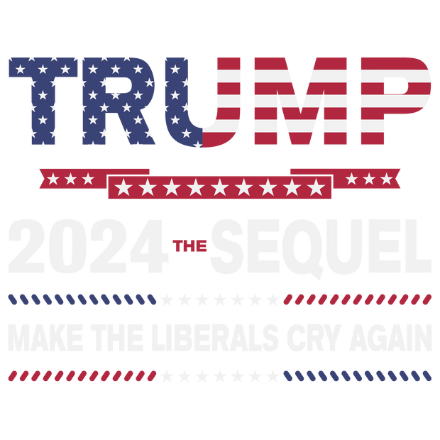 Trump The Sequel 2024-01 DTF (direct-to-film) Transfer