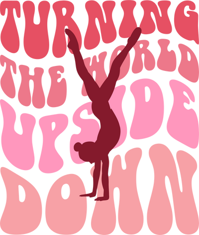 Turning The World Upside Down With Pink Silhouette Gymnastics DTF (direct-to-film) Transfer