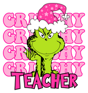 Grinchy Grinchy Grinchy Teacher Pink Christmas DTF (direct-to-film) Transfer