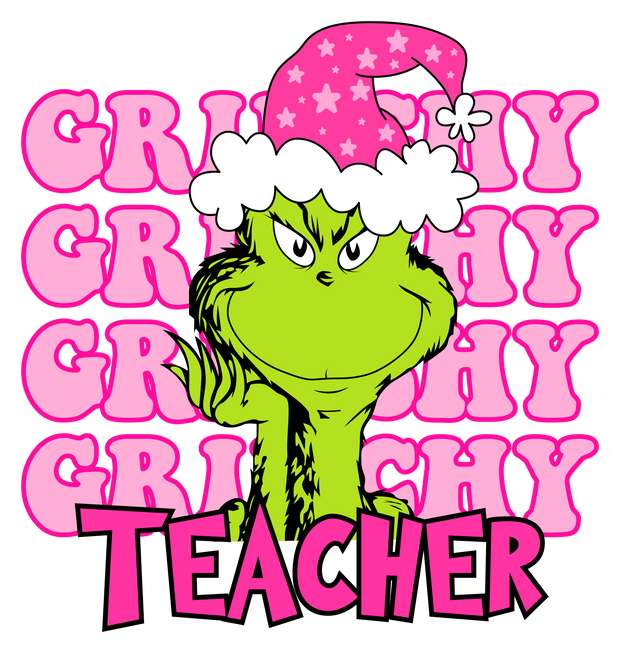 Grinchy Grinchy Grinchy Teacher Pink Christmas DTF (direct-to-film) Transfer