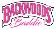 Backwoods Baddie In Pink Font 420 DTF (direct to film) Transfer