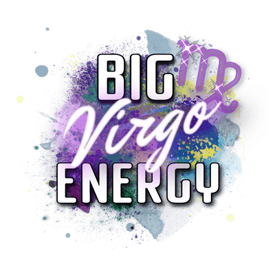 Virgo Big Energy Zodiac DTF (direct-to-film) Transfer