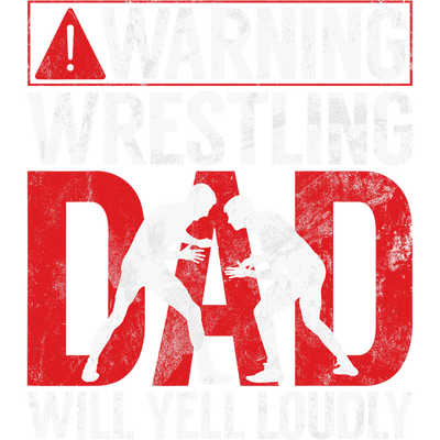 Warning Sign Wrestling Dad DTF (direct-to-film) Transfer