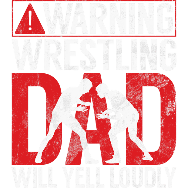 Warning Sign Wrestling Dad DTF (direct-to-film) Transfer