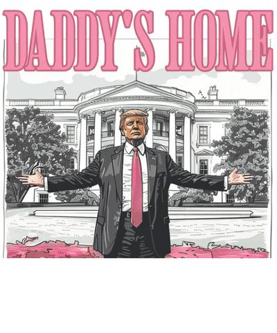 White House Daddy's Home Trump DTF (direct-to-film) Transfer