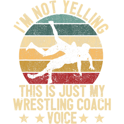 Wrestling Coach Voice DTF (direct-to-film) Transfer