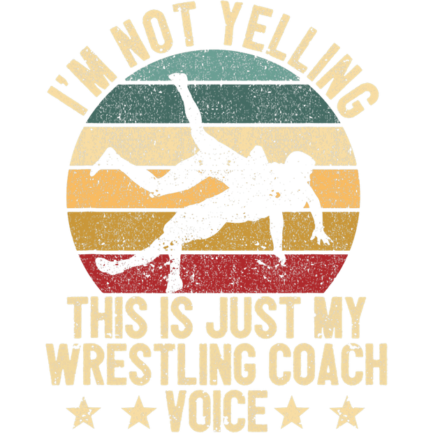Wrestling Coach Voice DTF (direct-to-film) Transfer