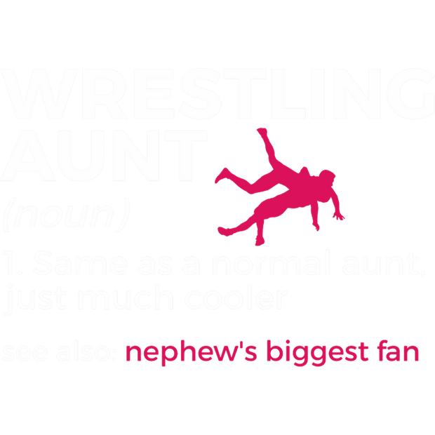 Wrestling Nephew's Biggest Fan DTF (direct-to-film) Transfer