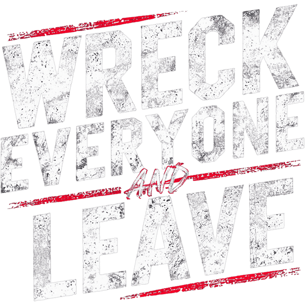 Wrestling Wreck Everyone and Leave DTF (direct-to-film) Transfer