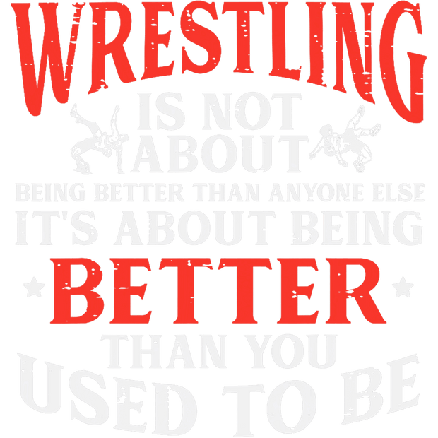 Wrestling is Better than it used to be DTF (direct-to-film) Transfer