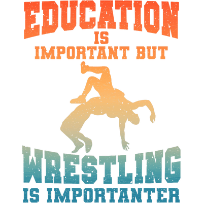 Wrestling is Importanter DTF (direct-to-film) Transfer