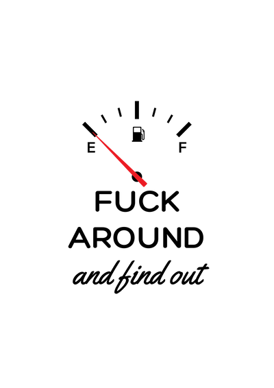 Adult (FUCK AROUND AND FIND OUT Gas Gauge) - DTFreadytopress