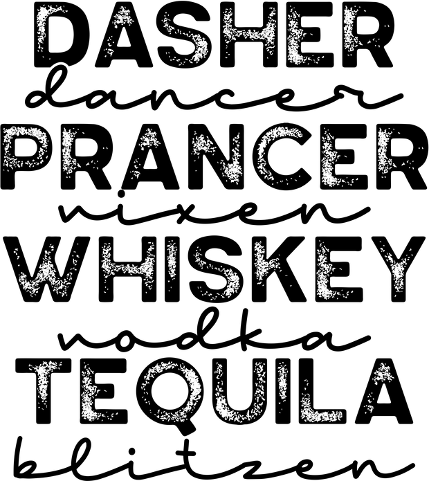 Christmas (Dasher Dancer Prancer Tequila Black) - DTFreadytopress