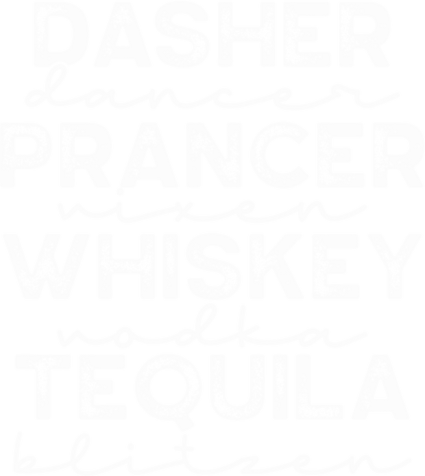 Christmas (Dasher Dancer Prancer Tequila White) - DTFreadytopress